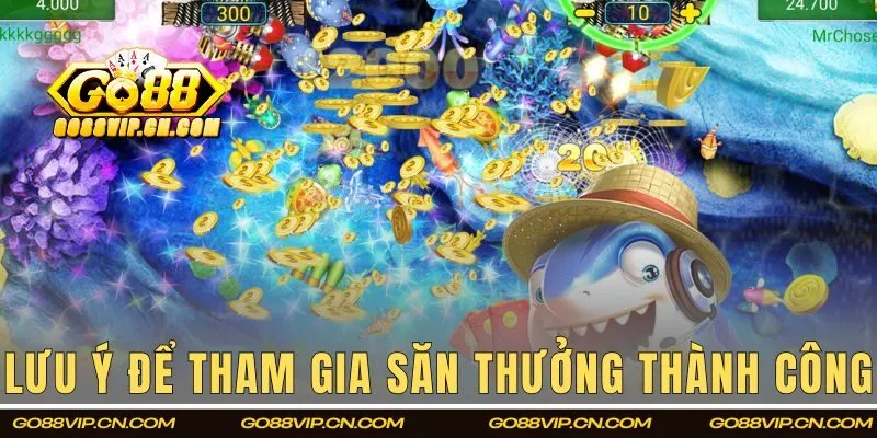 Lưu ý để tham gia săn thưởng thành công