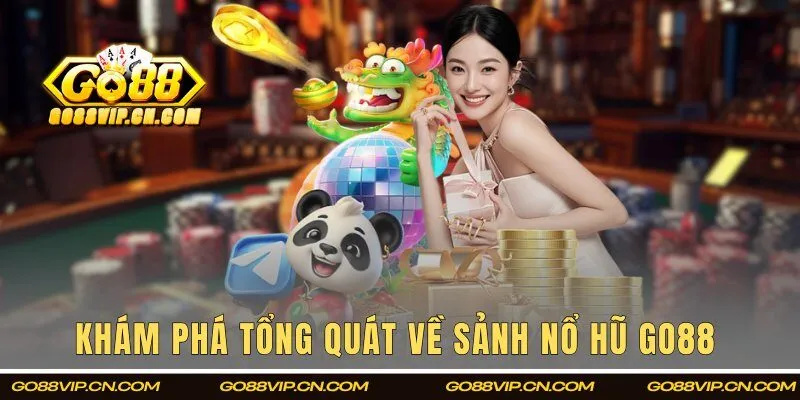 Khám phá tổng quát về chuyên mục nổ hũ Go88 
