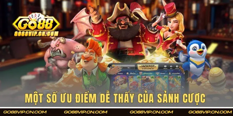 Một số ưu điểm dễ thấy của chuyên mục cược 