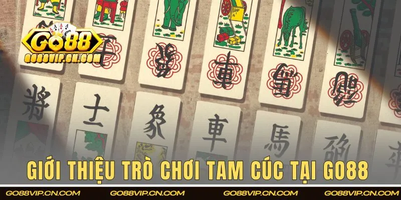 Giới thiệu trò chơi Tam Cúc tại Go88