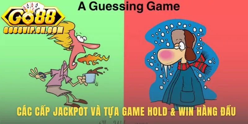 Các cấp Jackpot Hold & Win Bonus có giải Grand cao nhất