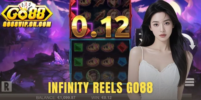 Infinity Reels GO88